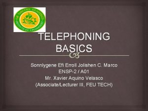 TELEPHONING BASICS Sonnlygene Efi Erroll Jolishen C Marco