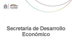 Secretara de Desarrollo Econmico Secretara de Desarrollo Econmico