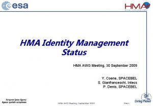 HMA Identity Management Status HMA AWG Meeting 30