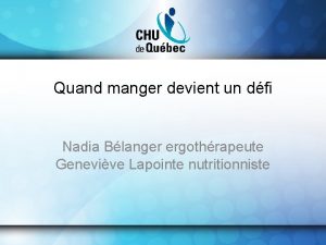 Quand manger devient un dfi Nadia Blanger ergothrapeute