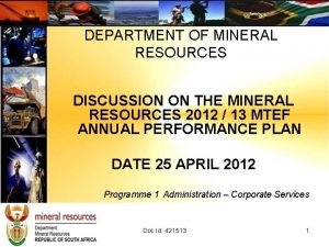 DEPARTMENT OF MINERAL RESOURCES DISCUSSION ON THE MINERAL