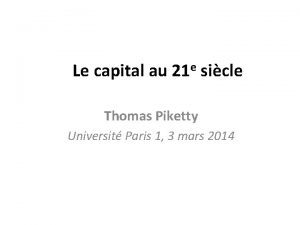 Le capital au 21 e sicle Thomas Piketty