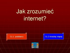 Jak zrozumie internet Cz 1 podstawy Cz 2