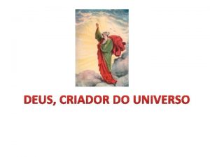 DEUS CRIADOR DO UNIVERSO Carssimos O Smbolo NicenoConstantinopolitano