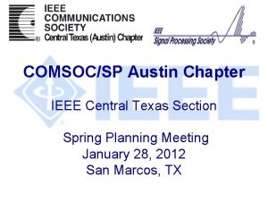 COMSOCSP Austin Chapter IEEE Central Texas Section Spring