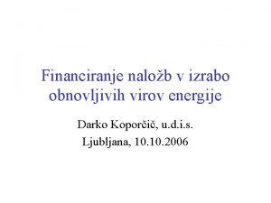 Financiranje nalob v izrabo obnovljivih virov energije Darko