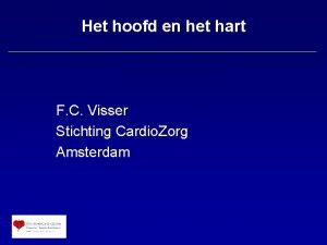 Het hoofd en het hart F C Visser