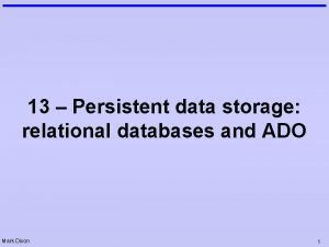 13 Persistent data storage relational databases and ADO