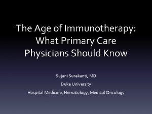 The Age of Immunotherapy What Primary Care Physicians