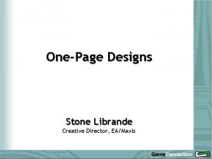 OnePage Designs Stone Librande Creative Director EAMaxis Overview