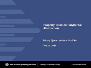 Property Directed Polyhedral Abstraction Nikolaj Bjrner and Arie