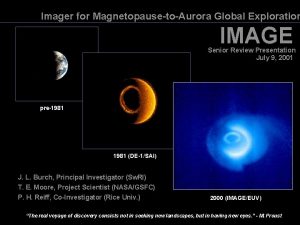 Imager for MagnetopausetoAurora Global Exploration IMAGE Senior Review