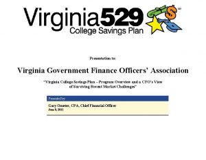 Presentation to Virginia Government Finance Officers Association Virginia