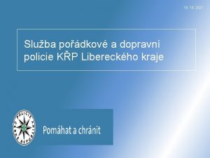 16 10 2021 Sluba podkov a dopravn policie