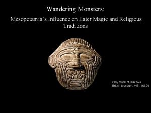 Wandering Monsters Mesopotamias Influence on Later Magic and