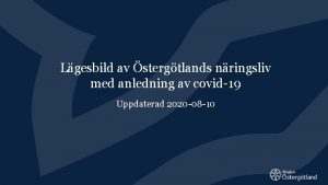 Lgesbild av stergtlands nringsliv med anledning av covid19