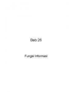 Bab 26 Fungsi Informasi Fungsi Informasi Bab 26