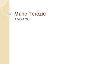 Marie Terezie 1740 1780 Anotace Materil tvo 11