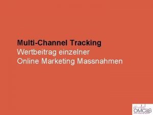 MultiChannel Tracking Wertbeitrag einzelner Online Marketing Massnahmen Ihr