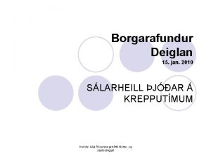 Borgarafundur Deiglan 15 jan 2010 SLARHEILL JAR KREPPUTMUM