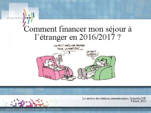 Comment financer mon sjour ltranger en 20162017 Le