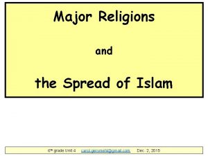Major Religions and the Spread of Islam 6