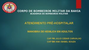 CORPO DE BOMBEIROS MILITAR DA BAHIA ACADEMIA DE