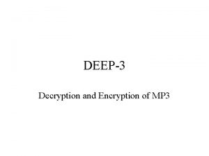 DEEP3 Decryption and Encryption of MP 3 Structure