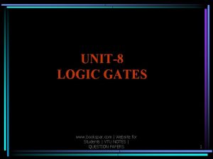 UNIT8 LOGIC GATES www bookspar com Website for