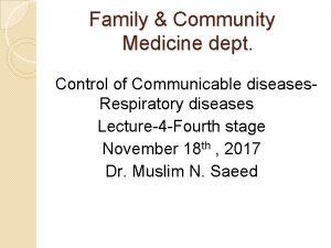 Family Community Medicine dept Control of Communicable diseases