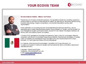 YOUR ECOVIS TEAM Ricardo Quibrera Saldaa Mexico Tax