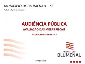 MUNICPIO DE BLUMENAU SC Prefeito Napoleo Bernardes AUDINCIA