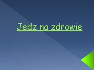 Jedz na zdrowie Pi grup ywnoci Chleb ziemniaki