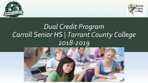 Dual Credit Program Carroll Senior HS Tarrant County