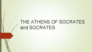 THE ATHENS OF SOCRATES and SOCRATES Anaxagoras account