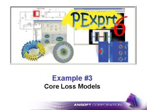 Example 3 Core Loss Models Open PExprt application