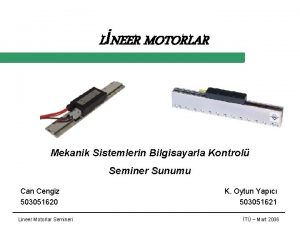 LNEER MOTORLAR Mekanik Sistemlerin Bilgisayarla Kontrol Seminer Sunumu