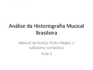 Anlise da Historiografia Musical Brasileira Manuel de Arajo