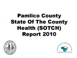 Pamlico County State Of The County Health SOTCH