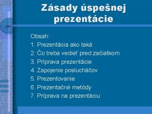 Zsady spenej prezentcie Obsah 1 Prezentcia ako tak