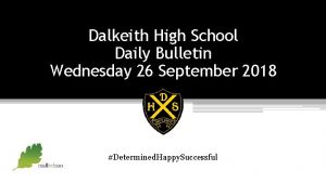 Dalkeith High School Daily Bulletin Wednesday 26 September