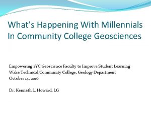 Whats Happening With Millennials In Community College Geosciences