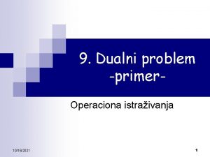 9 Dualni problem primer Operaciona istraivanja 10162021 1