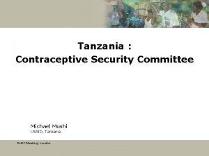 Tanzania Contraceptive Security Committee Michael Mushi USAID Tanzania