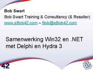 Bob Swart Training Consultancy Reseller www e Bob