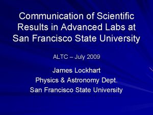 Communication of Scientific Results in Advanced Labs at