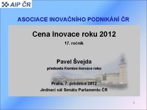 ASOCIACE INOVANHO PODNIKN R Cena Inovace roku 2012