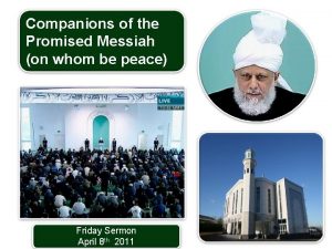 Companions of the Promised Messiah on whom be