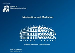 Moderation und Mediation Building Competence Crossing Borders Prof