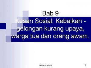 Bab 9 Kesan Sosial Kebaikan golongan kurang upaya